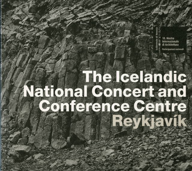 The Icelandic National Concert and Conference Centre Reykjavik: 10th International Architecture Exhibition, Venice Biennale