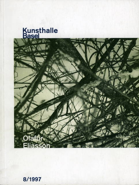 Cover from Olafur Eliasson, edited by Kunsthalle Basel, Basel 1997