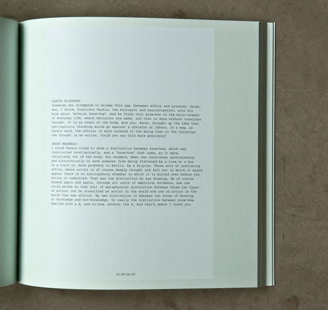 Olafur Eliasson and Sarat Maharaj discuss Francisco Varela, from Olafur Eliasson: Life is Space 4, edited by Anna Engberg-Pedersen / Studio Olafur Eliasson, Berlin