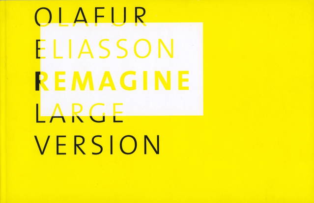 Cover from Olafur Eliasson: Remagine: Large Version, edited by Volker Adolphs, Bonn 2006