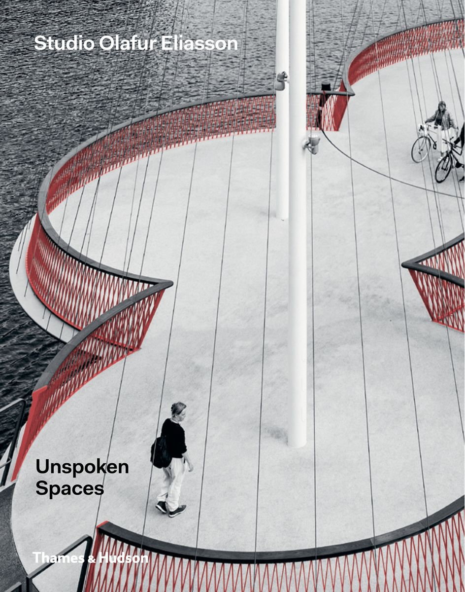 アート・デザイン・音楽 Olafur Eliasson / Unspoken Spaces Studio Olafur Eliasso • Publication • Studio Olafur Eliasson
