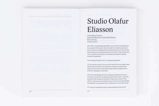 Studio Olafur Eliasson. Interviews with Anna Engberg-Pedersen, Caroline Eggel, Eric Ellingsen, Frank Haugwitz, Olafur Eliasson, Sebastian Behmann by Alex Coles
