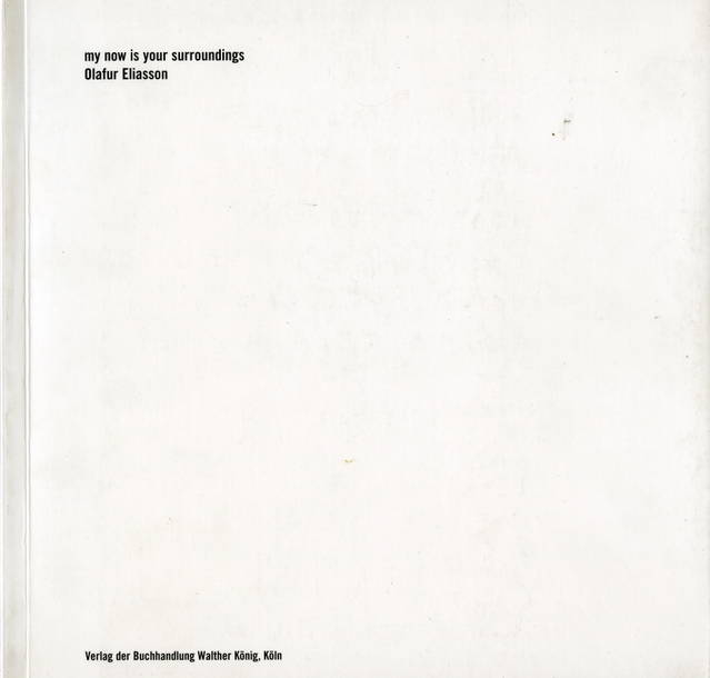 Cover from My Now Is Your Surroundings: Process as Object, Leipzig / Dublin / Amsterdam / Cologne 2001